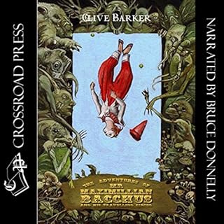 The Adventures of Mr. Maximillian Bacchus and His Travelling Circus Audiobook By Clive Barker cover art