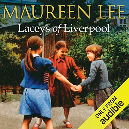 Laceys of Liverpool Audiobook By Maureen Lee cover art