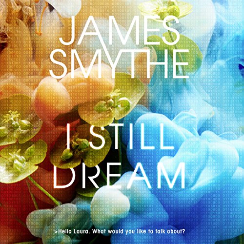 I Still Dream Audiolibro Por James Smythe arte de portada