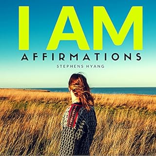 I AM Affirmations Audiolibro Por Stephens Hyang arte de portada