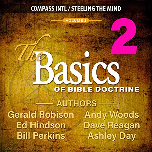 The Basics of Bible Doctrine Volume 2 Audiolibro Por Ed Hindson, Dave Reagan, Gerald Robison, Andy Woods, Bill Perkins, Ashle