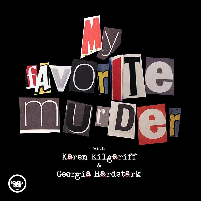 Carousel Item: My Favorite Murder with Karen Kilgariff and Georgia Hardstark