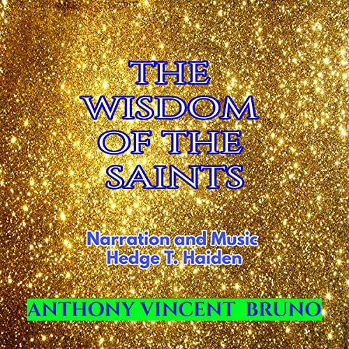 The Wisdom of the Saints Audiolibro Por Anthony Vincent Bruno arte de portada