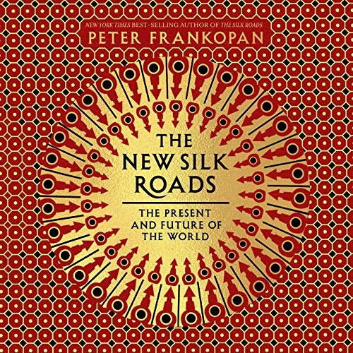 The New Silk Roads Audiobook By Peter Frankopan cover art