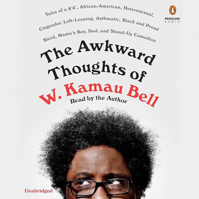 The Awkward Thoughts of W. Kamau Bell