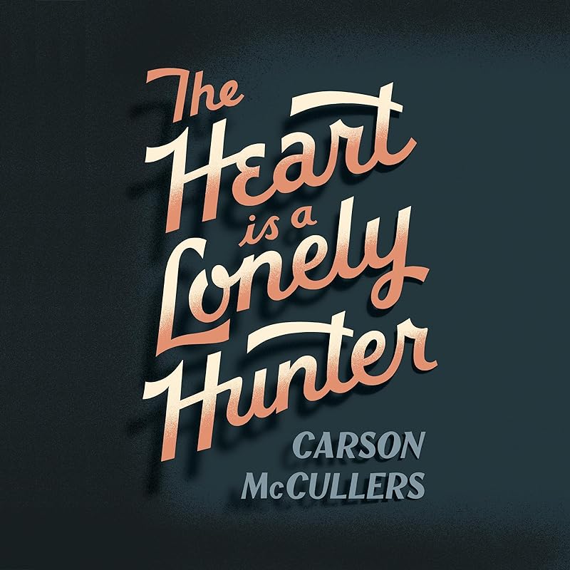 The Heart Is a Lonely Hunter