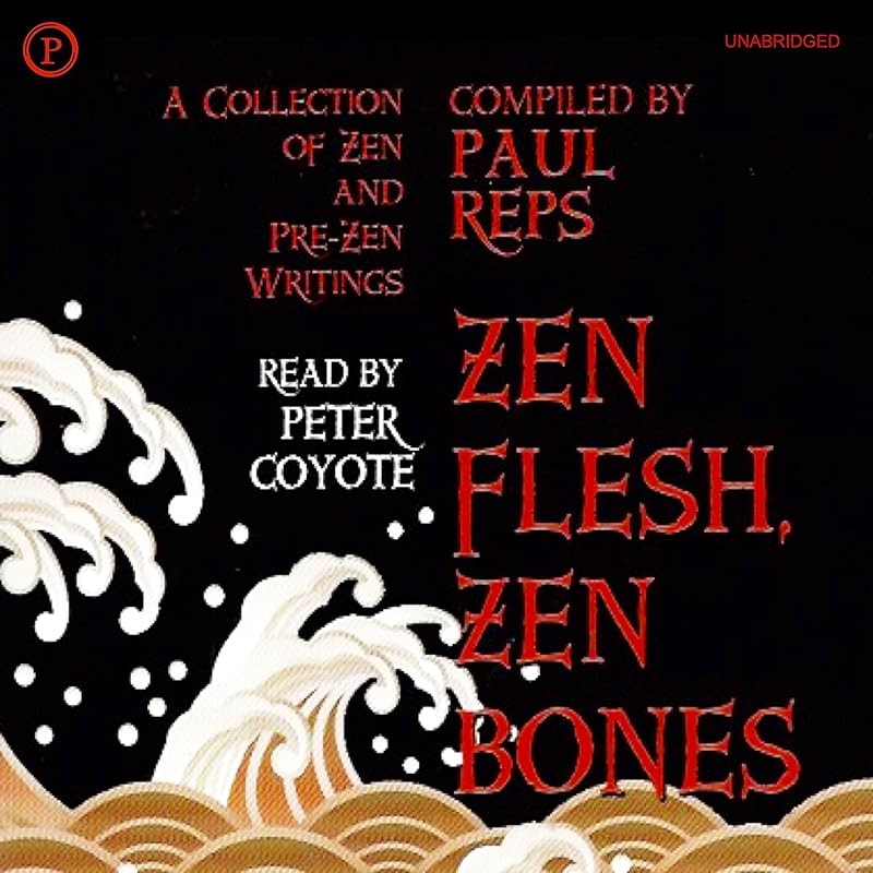 Zen Flesh, Zen Bones