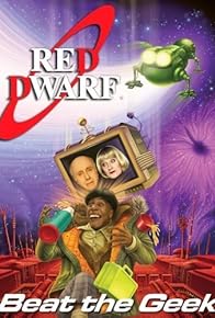 Primary photo for Red Dwarf: Beat the Geek