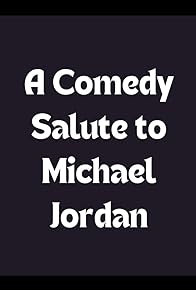 Primary photo for A Comedy Salute to Michael Jordan