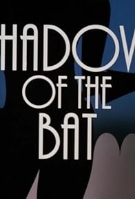 Primary photo for Shadow of the Bat: Part I