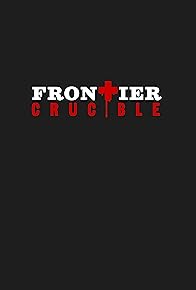 Primary photo for Frontier Crucible