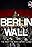 Berlin Wall: The Night the Iron Curtain Closed