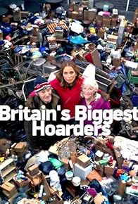 Primary photo for Britain's Biggest Hoarders