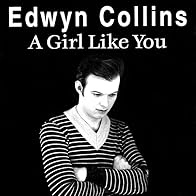 Primary photo for Edwyn Collins: A Girl Like You (B&W Version)