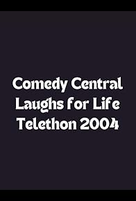 Primary photo for Comedy Central Laughs for Life Telethon 2004