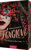 Foxglove – Das Begehren des Todes (Belladonna 2)