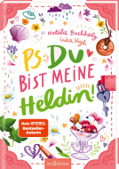 PS: Du bist meine Heldin! (PS: Du bist die Beste! 3)