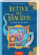 Retter der Drachen – Sei schnell wie der Wind! (Retter der Drachen 1)