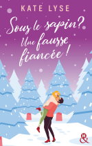 Sous le sapin ? Une fausse fiancée !