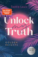 Unlock My Truth. Golden-Heights-Reihe, Band 2