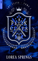 Felix Culpa, The Elite T1 - Lorea Springs