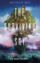 The Surviving Sky (Die Rages-Trilogie 1): Eine epische Science-Fantasy