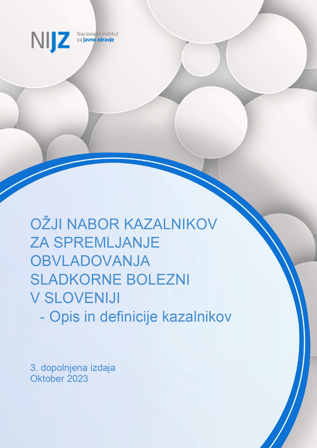 Ožji nabor kazalnikov za spremljanje obvladovanja sladkorne bolezni v Sloveniji – opis in definicije kazalnikov