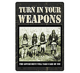 Image of River's Edge Turn In Your Weapons Tin Sign