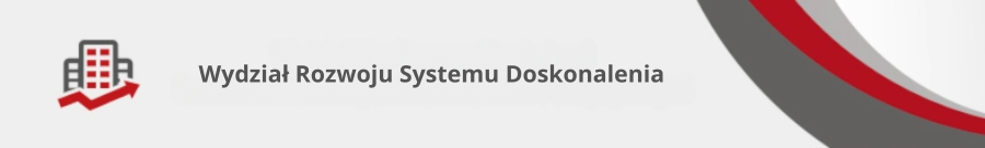 Wydział Rozwoju Systemu Doskonalenia – Aktualności