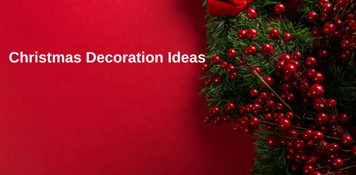 Christmas Decoration Ideas