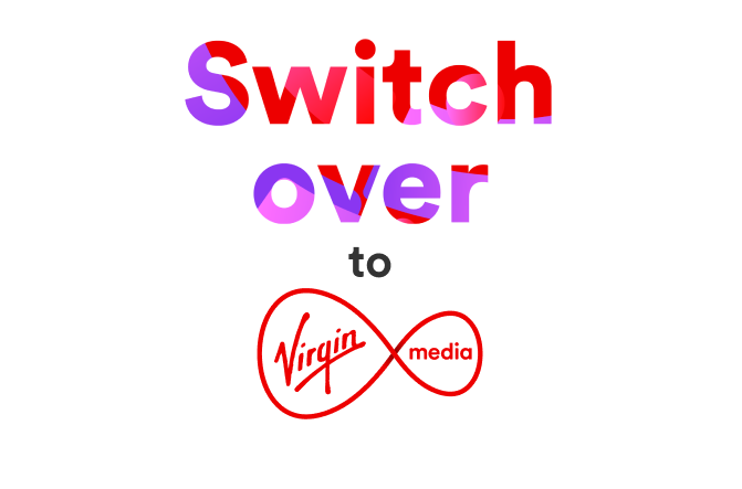 Switching to Virgin Media’s never been easier 