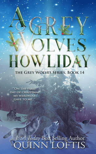 A Grey Wolves Howliday  By Quinn Loftis