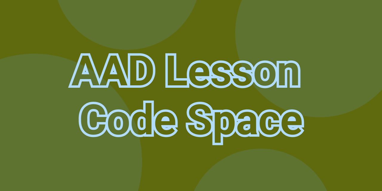 AAD-Lesson-Code-Space