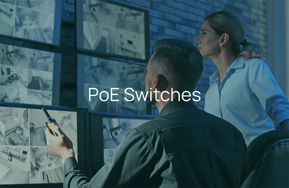 PoE Switches for Surveillance