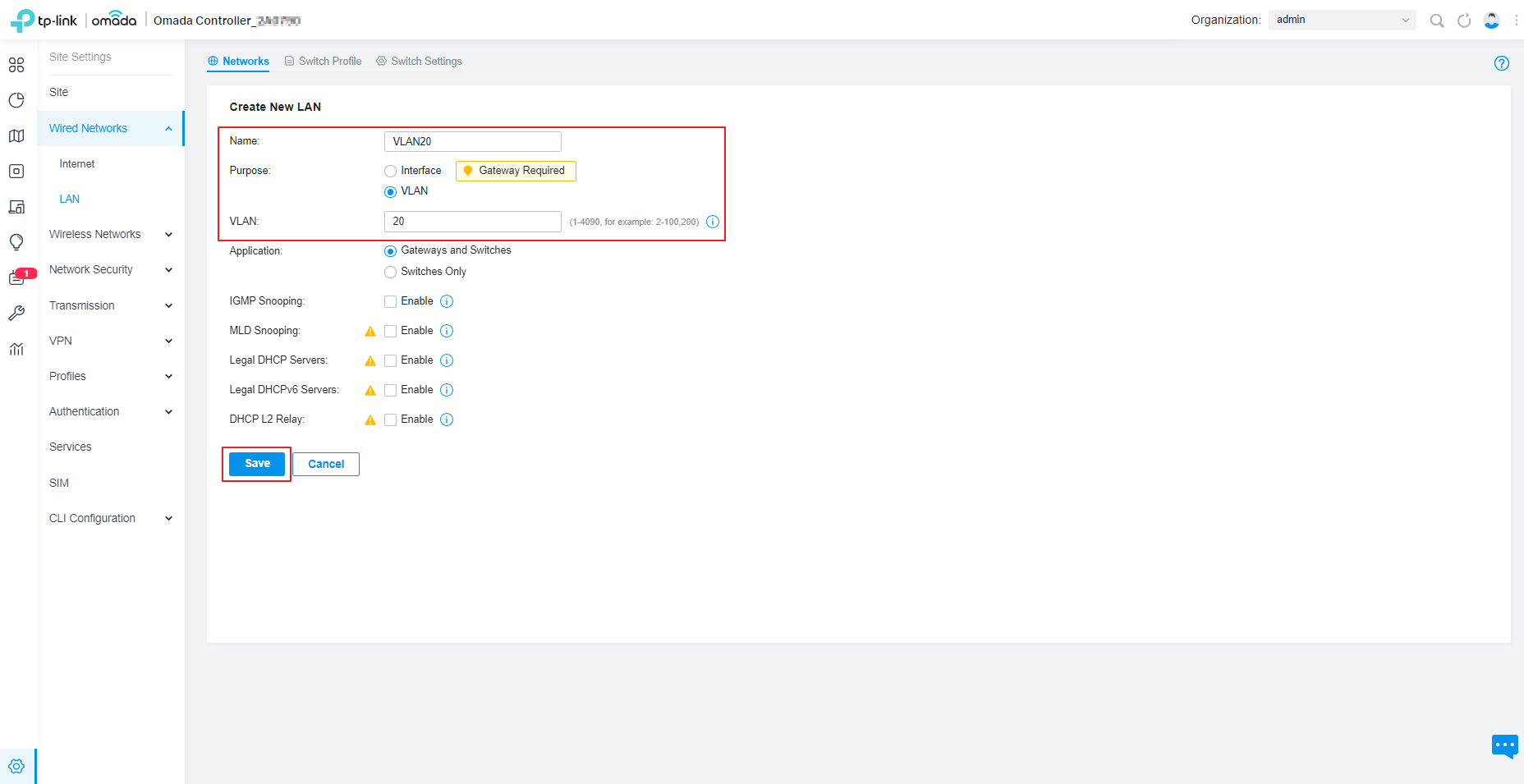 Create a new LAN network according to your needs.