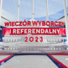 Wieczorwyborczyireferendalny2023-150