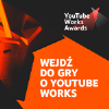 Jak wejść do gry o statuetkę YouTube Works 2024?