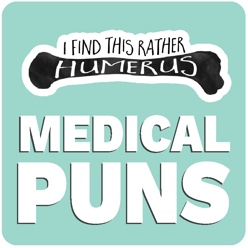 Funny stickers with medical puns, featuring a bone and the pun 'I Find This Rather Humerus'