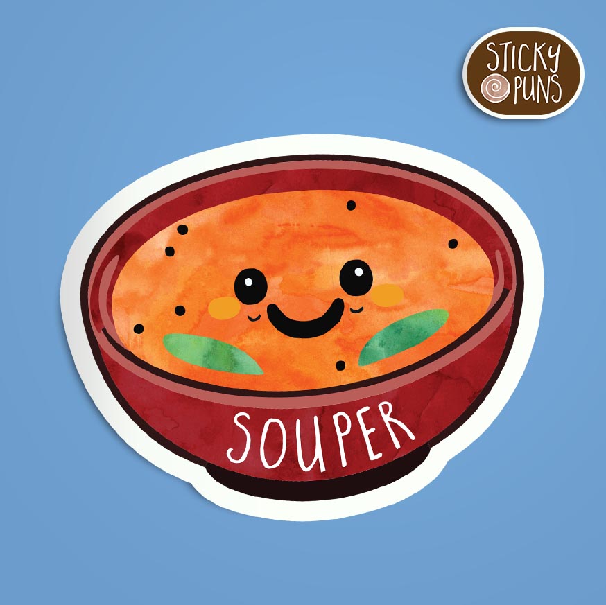 Souper Soup Pun Sticker with a cute cartoon soup bowl