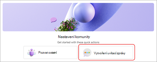 Snímek obrazovky znázorňující tlačítko vytvořit uvítací zprávu v okně kontrolního seznamu pro nastavení komunity v Microsoft Teams (zdarma)