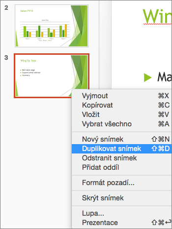 Snímek obrazovky ukazuje vybraný snímek a vybranou možnost Duplikovat snímek v místní nabídce.