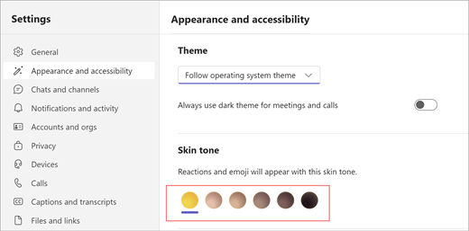 Wählen Sie Aussehen und Barrierefreiheit aus, um den Hautton für Emojis und Reaktionen anzupassen.