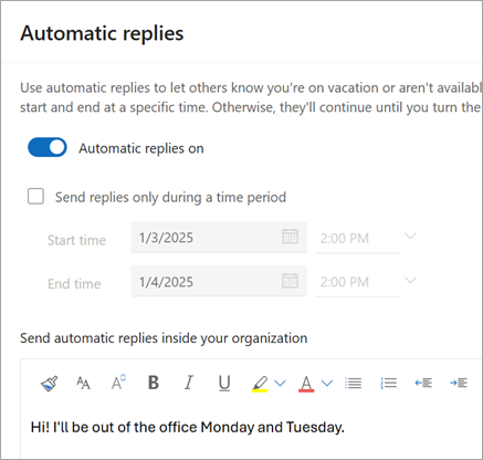 Verwenden Sie die Umschaltfläche "Automatische Antworten ein", um automatische Antworten zu aktivieren. Aktivieren Sie das Kontrollkästchen "Antworten nur während eines Bestimmten Zeitraums senden", um das Senden automatischer Antworten an einem bestimmten Datum zu beenden.