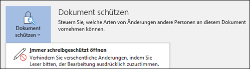 Das Steuerelement "Dokument schützen" wurde ausgewählt, wodurch die Option "Immer schreibgeschützt öffnen" angezeigt wird.