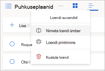 Loendi ümbernimetamiseks, printimiseks või kustutamiseks valige loendi nime kõrval rohkem suvandeid.