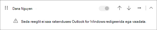 Mõnda tüüpi kliendipoolseid reegleid, mis migreeriti klassikalisest Outlookist, ei saa uues Outlookis redigeerida ega kuvada.