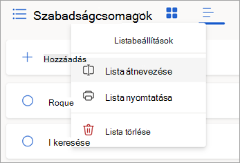 A lista neve melletti további lehetőségeket választva átnevezheti, kinyomtathatja vagy törölheti a listát.