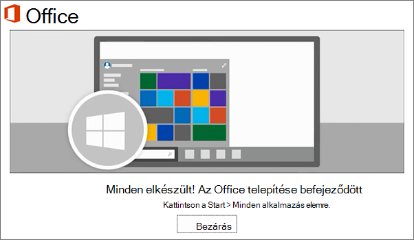 Az Office jelenleg telepítve van. A Bezárás gomb választása