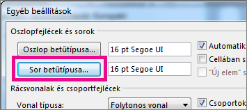 Kattintson a Sor betűtípusa gombra, és végezze el a módosításokat