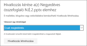 Válassza a Csak megtekintés lehetőséget, ha szeretné engedélyezni másoknak, hogy megnézzék a fájlját